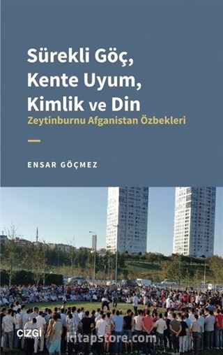 Sürekli Göç, Kente Uyum, Kimlik ve Din