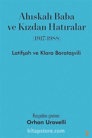 Ahıskalı Baba ve Kızdan Hatıralar (1917-1988)