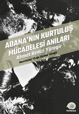 Adana'nın Kurtuluş Mücadelesi Anıları