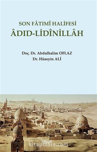 Son Fatımî Halifesi Âdıd-Lidînillah