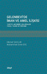 Gelenbevî'de İman ve Amel İlişkisi 'Usatü'l-Mü'minîn' Adlı Risalesi (Tahlil, Tahkik ve Tercüme)