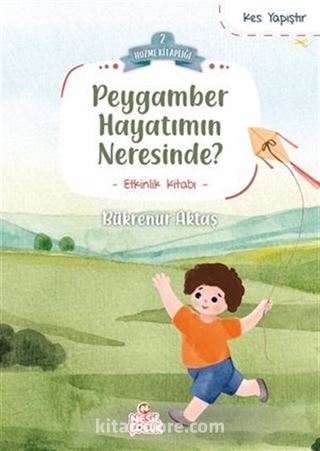 Peygamber Hayatımın Neresinde? / Huzme Kitaplığı 2