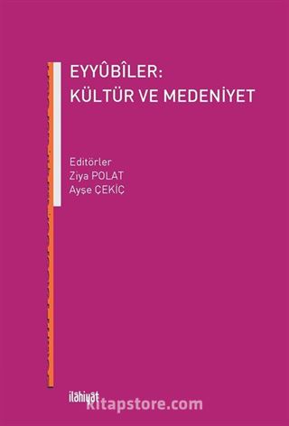 Eyyûbîler: Kültür ve Medeniyet