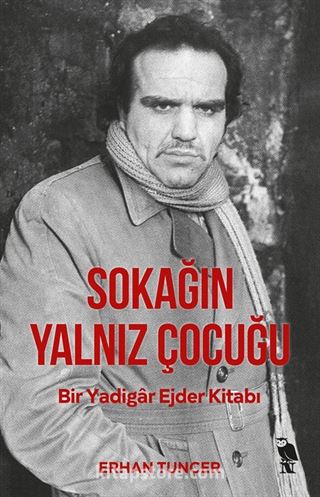 Sokağın Yalnız Çocuğu