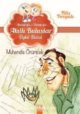 Mühendis Örümcek / Akıllı Buluşlar Öykü Dizisi