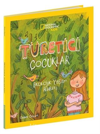 National Geographic Kids / Türetici Çocuklar Ekolojik Yaşam Rehberi