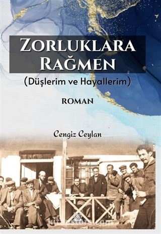 Zorluklara Rağmen