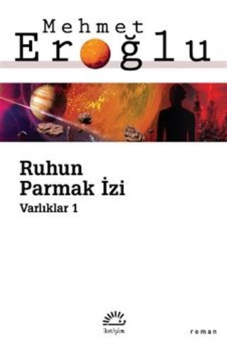 Ruhun Parmak İzi / Varlıklar 1