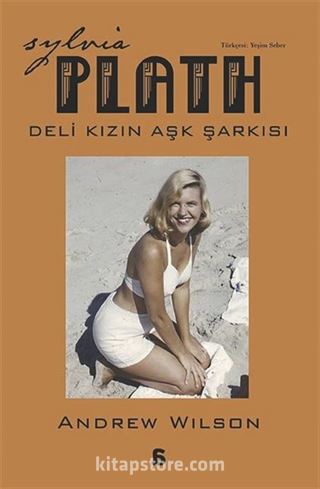 Sylvia Plath Deli Kızın Aşk Şarkısı