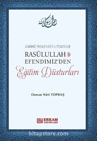 Rasulullah Efendimiz'den Eğitim Düsturları