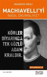 Machiavelli'yi Nasıl Okumalıyız?