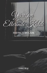 Yüreğim Ellerinde Kaldı