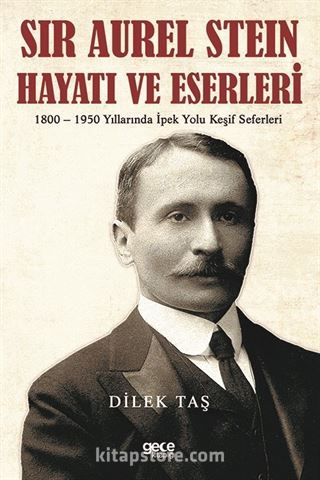 Sir Aurel Stein, Hayatı ve Eserleri