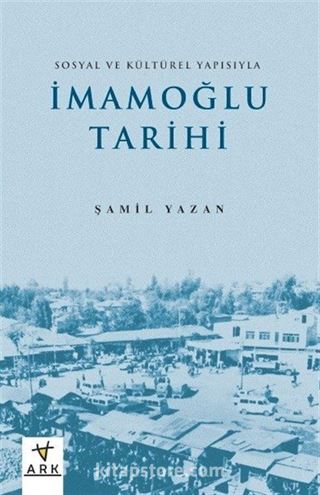 Sosyal ve Kültürel Yapısıyla İmamoğlu Tarihi