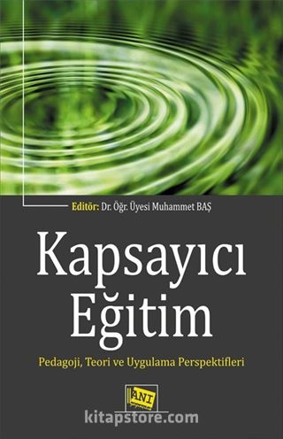 Kapsayıcı Eğitim Pedagoji,Teori ve Uygulama Perspektifleri