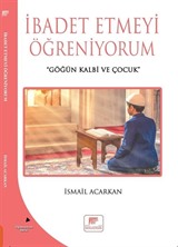 İbadet Etmeyi Öğreniyorum