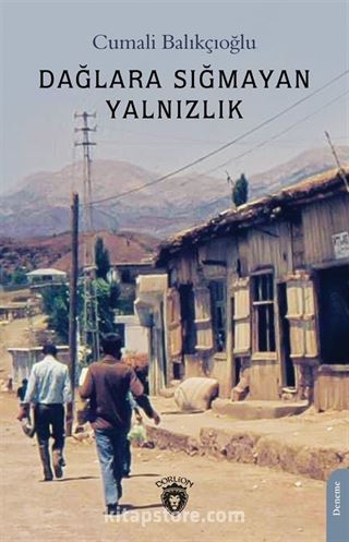 Dağlara Sığmayan Yalnızlık