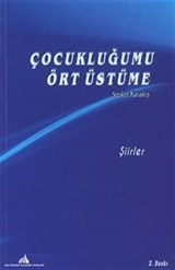 Çocukluğumu Ört Üstüme