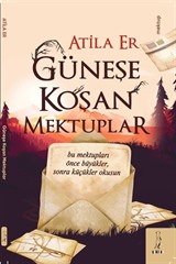 Güneş Koşan Mektuplar