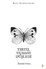 Tırtıl Uçmayı Düşledi