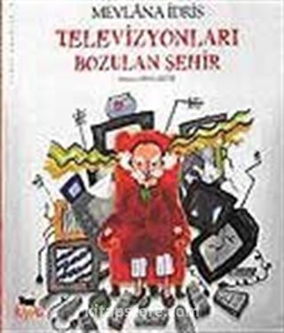 Televizyonları Bozulan Şehir / Tuhaf Adamlar Serisi -9