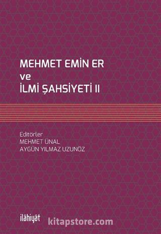 Mehmet Emin Er ve İlmi Şahsiyeti II