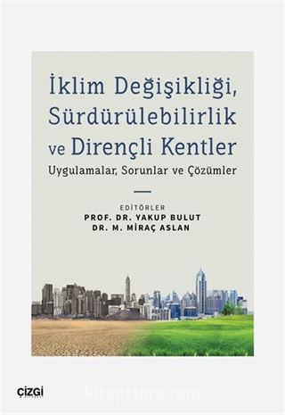 İklim Değişikliği, Sürdürülebilirlik ve Dirençli Kentler