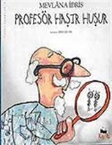 Profesör Haşır Huşur / Tuhaf Adamlar Serisi -3