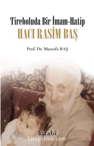 Tirebolu'da Bir İmam-Hatip Hacı Rasim Baş