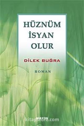 Hüznüm İsyan Olur