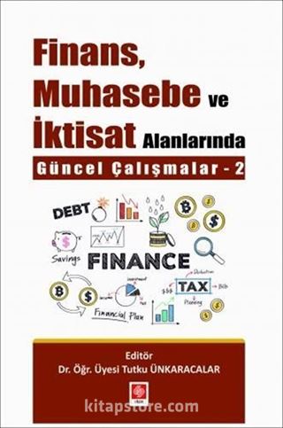 Finans Muhasebe ve İktisat Alanlarında Güncel Çalışmalar 2