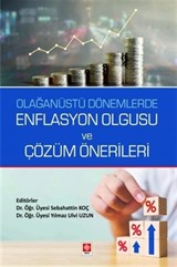 Olağanüstü Dönemlerde Enflasyon Olgusu ve Çözüm Önerileri