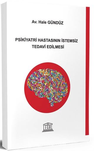 Psikiyatri Hastasının İstemsiz Tedavi Edilmesi