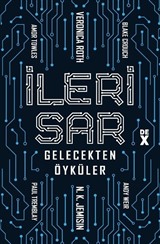 İleri Sar: Gelecekten Öyküler