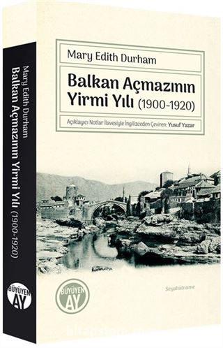 Balkan Açmazının Yirmi Yılı (1900-1920)