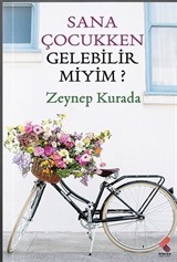 Sana Çocukken Gelebilir Miyim?