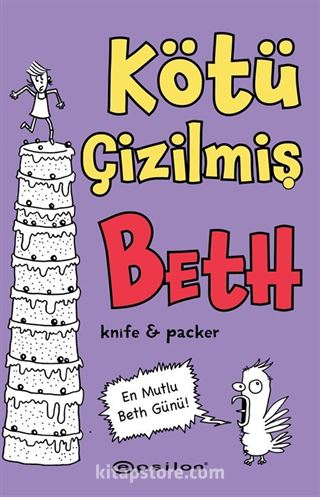 Kötü Çizilmiş Beth 3 / En Mutlu Beth Günü!