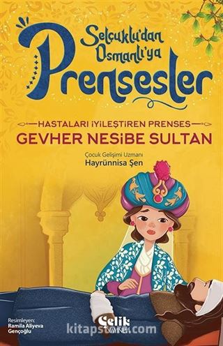 Hastaları İyileştiren Prenses Gevher Nesibe Sultan