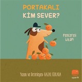 Portakalı Kim Sever?