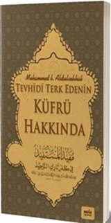 Tevhidi Terk Edenin Küfrü Hakkında