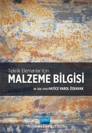 Teknik Elemanlar İçin Malzeme Bilgisi