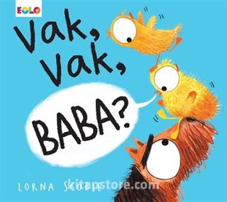 Vak, Vak, Baba ?