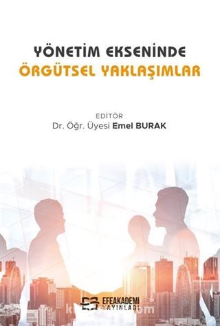 Yönetim Ekseninde Örgütsel Yaklaşımlar