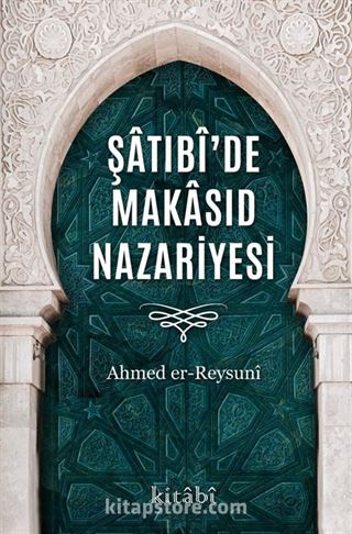 Şatıbî'de Makasıd Nazariyesi