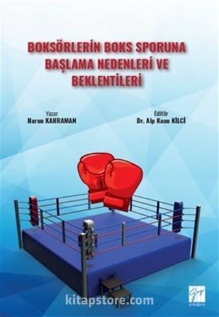 Boksörlerin Boks Sporuna Başlama Nedenleri ve Beklentileri