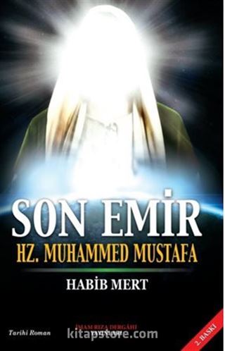 Son Emir Hz. Muhammed Mustafa