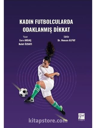 Kadın Futbolcularda Odaklanmış Dikkat