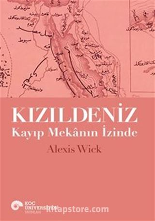 Kızıldeniz Kayıp Mekanın İzinde