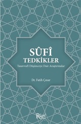 Sufi Tedkikler Tasavvufi Düşünceye Dair Araştırmalar