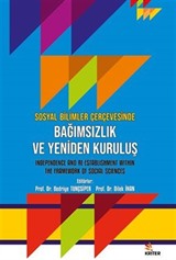 Sosyal Bilimler Çerçevesinde Bağımsızlık ve Yeniden Kuruluş